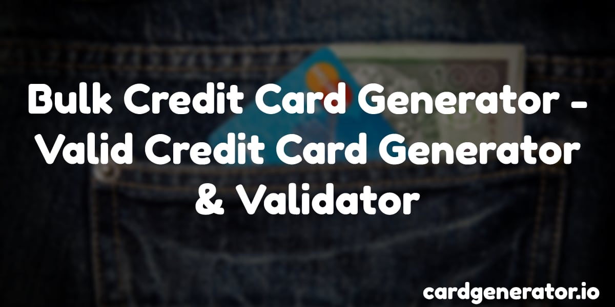 valid credit card generator